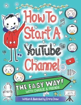 How To Start A YouTube Channel - The Easy Way: With Charlie & Friends